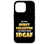 Custodia per iPhone 16 Pro Insect Collector IDGAF Meme Bug Science Ant Studying Insects