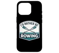 Custodia per iPhone 16 Pro Io d Rather Be Rowing Crew Team Row Lover Atleta Citazione Joke