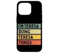Custodia per iPhone 16 Pro Io sono Teresa Doing Teresa Things Divertente Citazione Personalizzata