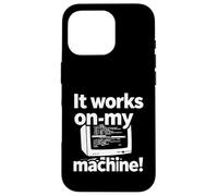 Custodia per iPhone 16 Pro It Works On My Machine Funny Programmer Developer Coding