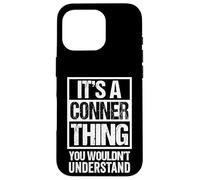 Custodia per iPhone 16 Pro It's A Conner Thing You Wouldn't Understand Surname Name