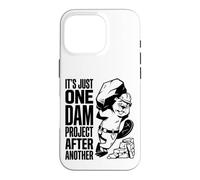Custodia per iPhone 16 Pro It's Just One Dam Project After Another Funny Beaver