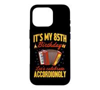 Custodia per iPhone 16 Pro It's My 85th Birthday Festeggiamo la fisarmonica
