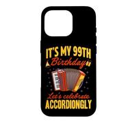 Custodia per iPhone 16 Pro It's My 99th Birthday Festeggiamo la fisarmonica