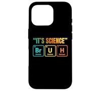 Custodia per iPhone 16 Pro It's Science Bruh Periodic Table of Elements Funny Meme
