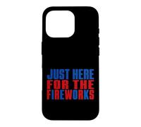 Custodia per iPhone 16 Pro Just here for the Fireworks 4th of july Men Women Graphic