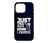 Custodia per iPhone 16 Pro Just One More Drink I Promise Funny Whisky Party Lovers