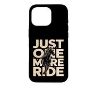 Custodia per iPhone 16 Pro Just One More Ride Horse Amante Equitazione