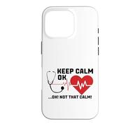 Custodia per iPhone 16 Pro Keep Calm Not That Calm Doctor Nurse ECG Heartbeat