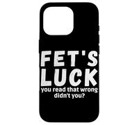 Custodia per iPhone 16 Pro La fortuna di Fet ha letto che non hai sbagliato con detti Fets Luck