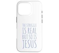 Custodia per iPhone 16 Pro La lotta è reale, ma lo è anche Gesù Amante Cristo Cristo Fede