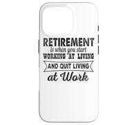 Custodia per iPhone 16 Pro La pensione è quando inizi a lavorare a vivere