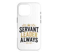Custodia per iPhone 16 Pro Leadership Motivational Simple Quote Servant Leader Always