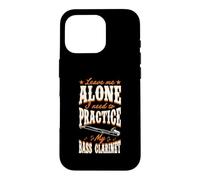 Custodia per iPhone 16 Pro Leave Me Alone Ho bisogno di praticare il mio clarinetto basso
