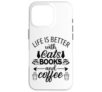 Custodia per iPhone 16 Pro Life is Better with Cats & Books Coffee Black Cat Book Lover