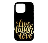 Custodia per iPhone 16 Pro Live Laugh Love Tee shirts, Inspiration Cool Quotes Graphic