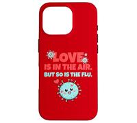 Custodia per iPhone 16 Pro Love is In The Air But So Is The Flu Funny Valentine's Day