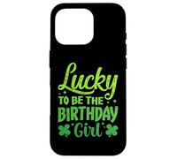 Custodia per iPhone 16 Pro Lucky to Be the Birthday Girl Shamrock St Patrick's Day