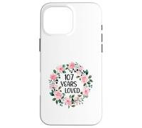 Custodia per iPhone 16 Pro Max 107 Years Loved Women Men 107 Years Old Cool 107th Birthday