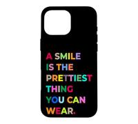 Custodia per iPhone 16 Pro Max A Smile Is The Prettiest Thing You Can Wear Quotes Graphic