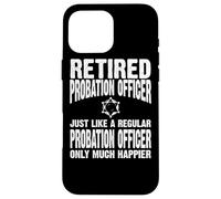 Custodia per iPhone 16 Pro Max Abbigliamento ufficiale in libertà vigilata in pensione - Design divertente per ufficiali