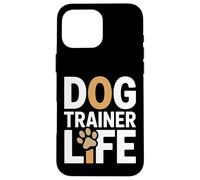 Custodia per iPhone 16 Pro Max Addestratore di cani Life Dog Training Lifestyle