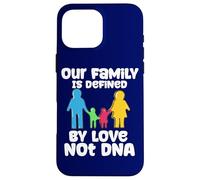 Custodia per iPhone 16 Pro Max Affido La nostra famiglia è definita dall"amore, non dall"adozione del DNA