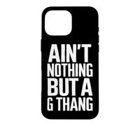 Custodia per iPhone 16 Pro Max Ain't Nient'altro che un G Thang anni '90 Funky Old School Lover