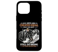 Custodia per iPhone 16 Pro Max All Men Created Equal Best Go Skiing in Their Seventies