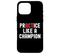 Custodia per iPhone 16 Pro Max Allenati come un campione Tee Sports Athletics Team Player