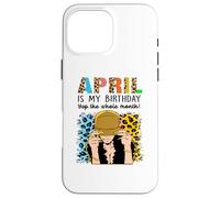 Custodia per iPhone 16 Pro Max April Is My Birthday Yep The Whole Month Birthday
