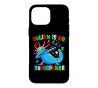 Custodia per iPhone 16 Pro Max Autism Is My Superpower Dabbing Axolotl Autism Awareness