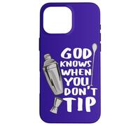 Custodia per iPhone 16 Pro Max Bar Work God Knows When You Don't Tip Citazione divertente Barman