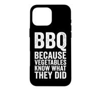 Custodia per iPhone 16 Pro Max Barbecue perché le verdure sanno cosa hanno fatto Divertente Grill