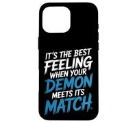 Custodia per iPhone 16 Pro Max Best Feeling When Your Demon Meets Its Match |-
