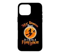 Custodia per iPhone 16 Pro Max Broom Broke So I Became A Firefighter Halloween Costume