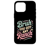 Custodia per iPhone 16 Pro Max Bruh You Got Any Ranch Meme Snack con Salsa -