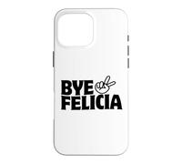 Custodia per iPhone 16 Pro Max Bye Felicia divertente sarcastico addio segno della pace dicendo