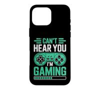 Custodia per iPhone 16 Pro Max Can’t Hear You I’m Gaming for Video Game Lovers Funny Gamers