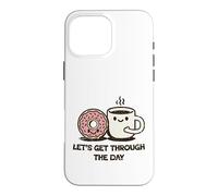 Custodia per iPhone 16 Pro Max Carino Ciambella Caffè Let's Get Through Daily Grind