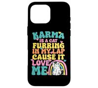 Custodia per iPhone 16 Pro Max Carino Karma è un gatto furring nel mio giro perché mi ama