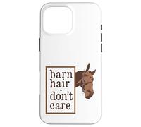 Custodia per iPhone 16 Pro Max Cavallo Amante Cavallo Fienile Capelli Non Cura Equestre