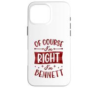 Custodia per iPhone 16 Pro Max Certo che ho ragione I'm Bennett Nome personalizzato