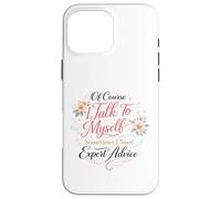 Custodia per iPhone 16 Pro Max Certo che parlo da solo a volte ho bisogno di consigli di esperti