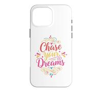 Custodia per iPhone 16 Pro Max Chase Your Dream Inspirational Motivation Typography