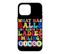 Custodia per iPhone 16 Pro Max Che cosa ha palle e mantiene le signore sorridenti Bingo umorismo
