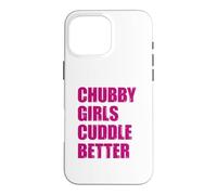 Custodia per iPhone 16 Pro Max Chubby Girls Cuddle Better