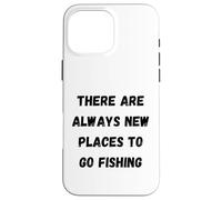 Custodia per iPhone 16 Pro Max Ci sono sempre nuovi posti dove andare a pescare