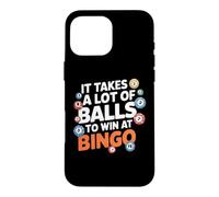 Custodia per iPhone 16 Pro Max Ci vogliono molte palline per vincere al bingo Citazione divertente