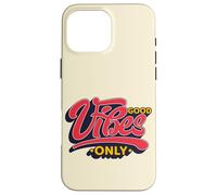 Custodia per iPhone 16 Pro Max Cool Good Quotes Vibes Graphic Tees - Street Wear Art